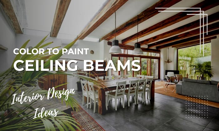 what color to paint ceiling beams