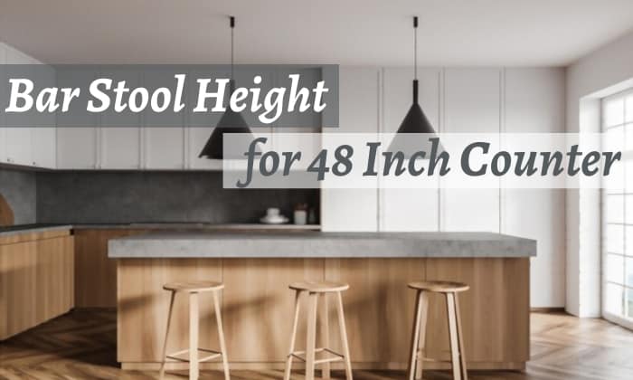bar stool height for 48 inch counter
