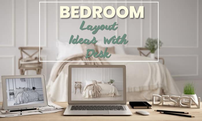 bedroom layout ideas with desk