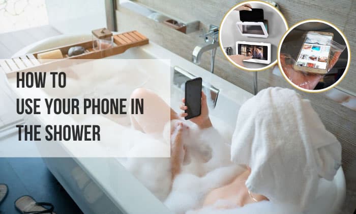 how to use your phone in the shower
