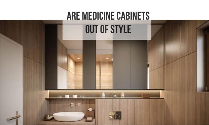 are medicine cabinets out of style