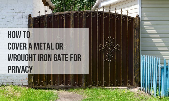 how to cover a metal or wrought iron gate for privacy