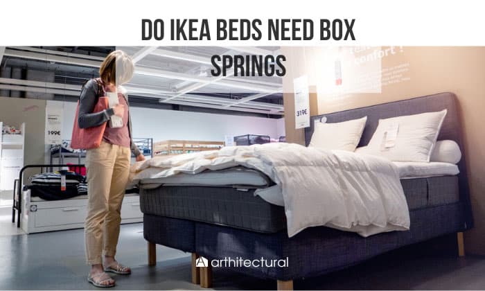 do ikea beds need box springs