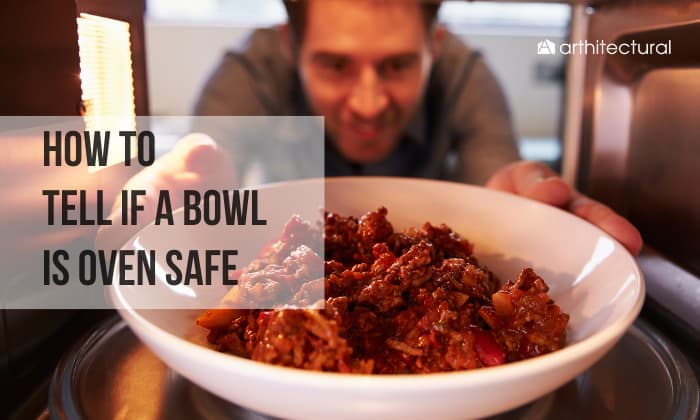 How to Tell if a Bowl is Oven Safe