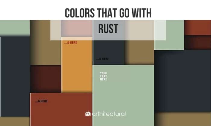 Top 5 Colors That Go with Rust in 2023