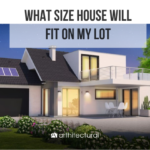 what size house will fit on my lot