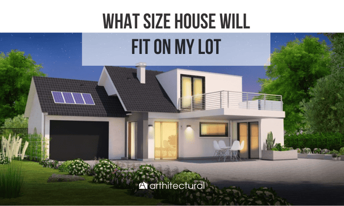 what size house will fit on my lot